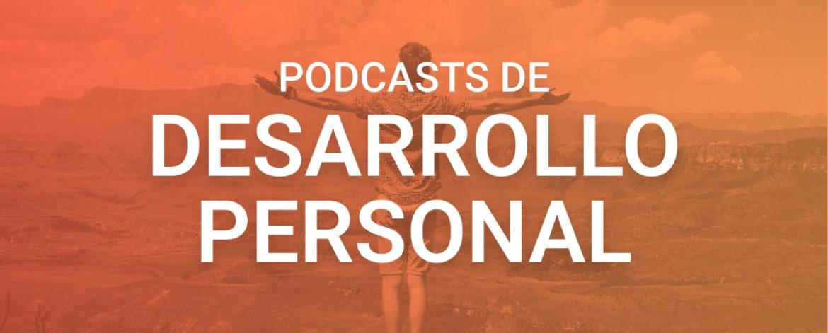 Podcasts-desarrollo-personal-1693311886055
